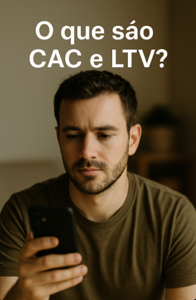 title="O que são CAC e LTV e como esses indicadores impactam seu negócio"